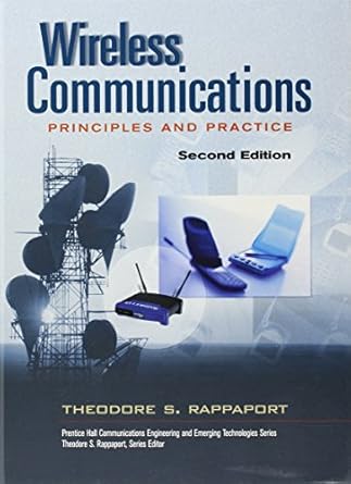 wireless communications principles and practice 1st edition theodore s rappaport 0130422320, 978-0130422323