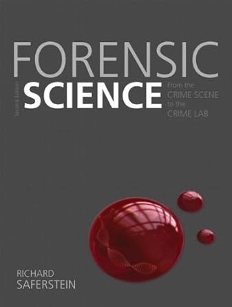 forensic science from the crime scene to the crime lab forensic science 1st edition richard ph d saferstein