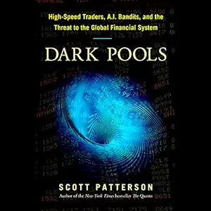 dark pools the rise of the machine traders and the rigging of the u s stock market 1st edition scott