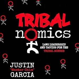 tribalnomics laws leadership and tactics for the tribal minded 1st edition justin garcia b08ylx1gqc