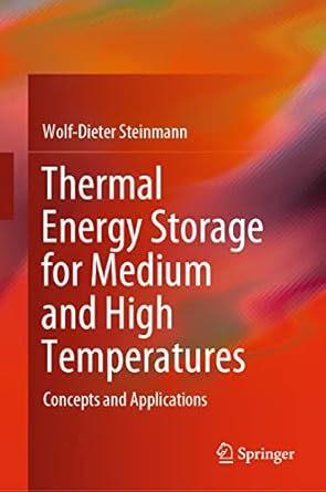 thermal energy storage for medium and high temperatures concepts and applications 1st edition wolf dieter