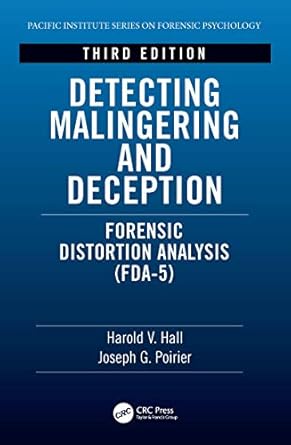 detecting malingering and deception forensic distortion analysis 1st edition harold v hall ,joseph poirier