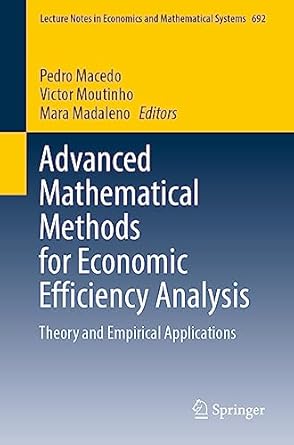 advanced mathematical methods for economic efficiency analysis theory and empirical applications 1st edition