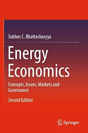 energy economics concepts issues markets and governance 1st edition subhes c bhattacharyya 1447174704,