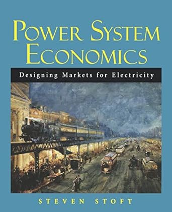 power system economics designing markets for electricity 1st edition steven stoft 0471150401, 978-0471150404