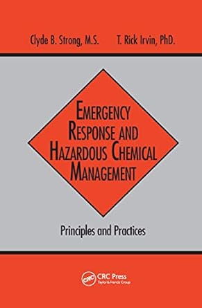 emergency response and hazardous chemical management principles and practices 1st edition clyde b strong ,t