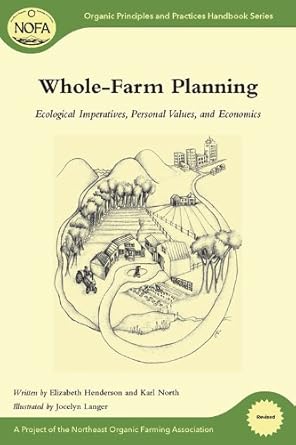 whole farm planning ecological imperatives personal values and economics 1st edition elizabeth henderson