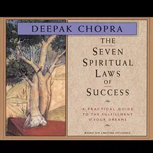 the seven spiritual laws of success a practical guide to the fulfillment of your dreams 1st edition deepak