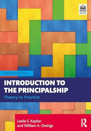 introduction to the principalship theory to practice 1st edition leslie s kaplan ,william a owings