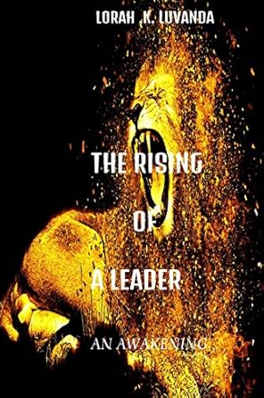 the rising of a leader an awakening 1st edition lorah luvanda b0874stmw4