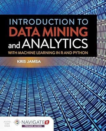 introduction to data mining and analytics 1st edition kris jamsa 1284180905, 978-1284180909