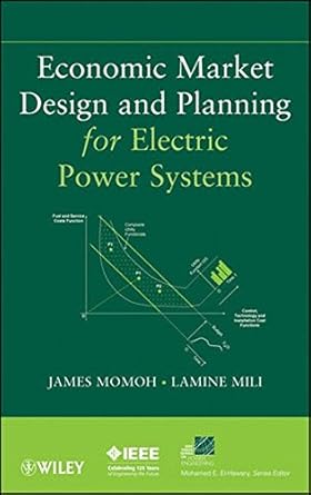 economic market design and planning for electric power systems 1st edition james momoh ,lamine mili 0470529156
