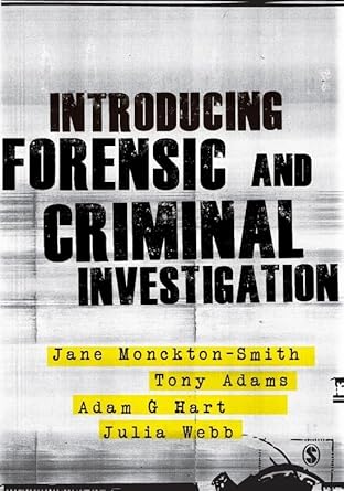 introducing forensic and criminal investigation 1st edition jane monckton smith ,tony adams ,adam hart ,julia