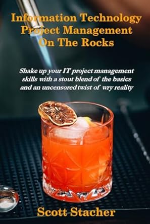 information technology project management on the rocks 1st edition scott stacher b0crqjdtmw, 979-8874222420