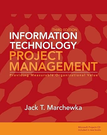 information technology project management 1st edition jack t marchewka 0470371935, 978-0470371930