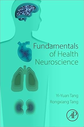 fundamentals of health neuroscience 1st edition yi yuan tang ,rongxiang tang 0443156026, 978-0443156021