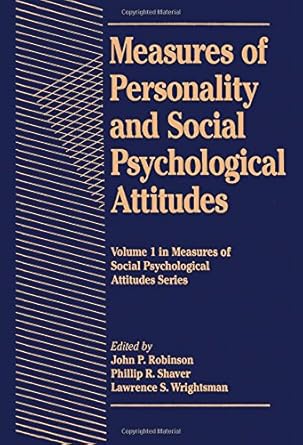 measures of personality and social psychological attitudes 1st edition john p robinson ,phillip r shaver