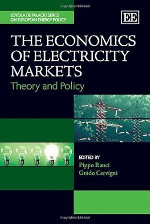 the economics of electricity markets theory and policy 1st edition pippo ranci ,guido cervigni 0857933957,