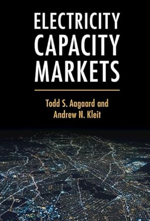 electricity capacity markets 1st edition todd s aagaard ,andrew n kleit 1108489656, 978-1108489652