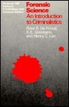 forensic science an introduction to criminalistics 1st edition peter r de forest ,r e gaensslen ,henry c lee