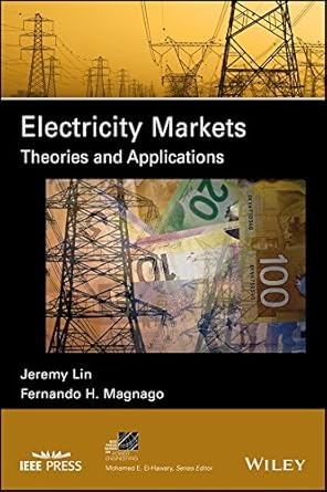 electricity markets theories and applications 1st edition jeremy lin ,fernando h magnago b0758y242m,