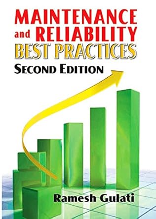 maintenance and reliability best practices 1st edition ramesh gulati b00h4ey8ee, 978-0831134341