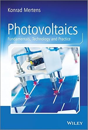 photovoltaics fundamentals technology and practice 1st edition konrad mertens 1118634160, 978-1118634165