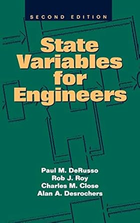 state variables for engineers 1st edition paul m derusso ,rob j roy ,charles m close ,alan a desrochers