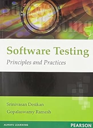 software testing principles and practice 1st edition ramesh gopalaswamy ,srinivasan desikan 817758121x,
