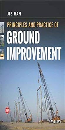 principles and practice of ground improvement 1st edition jie han b00ifi42lc, 978-8126574148