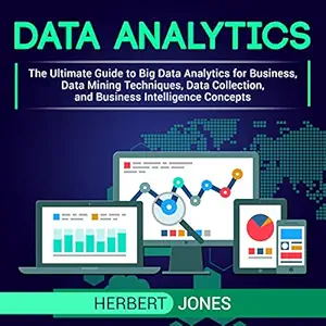 data analytics the ultimate guide to big data analytics for business data mining techniques data collection
