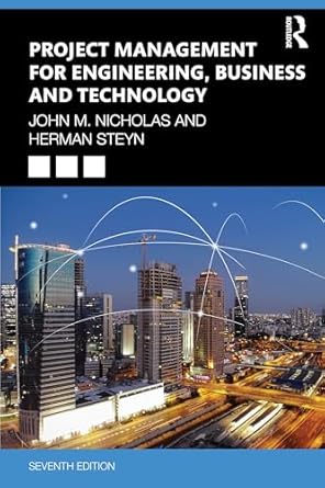 project management for engineering business and technology 1st edition john m nicholas ,herman steyn