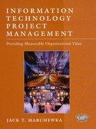 information technology project management providing measurable organizational value text only 1st edition