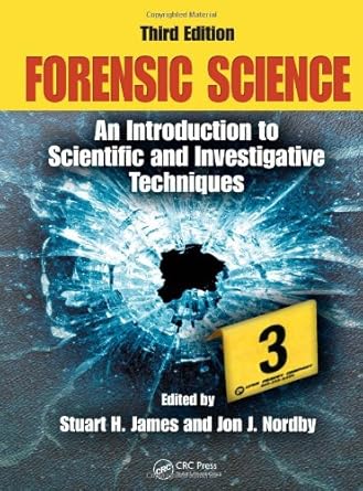 forensic science an introduction to scientific and investigative techniques 3rd edition stuart h james ,jon j