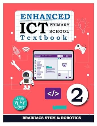 enhanced ict textbook for elementary school book 2 1st edition brainiacs robotics ,clifford ajefo ,osaro