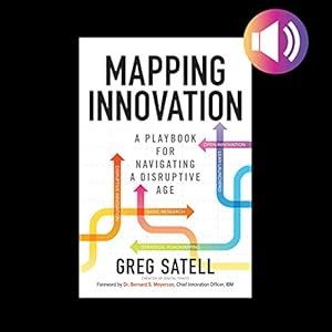 mapping innovation a playbook for navigating a disruptive age 1st edition greg satell ,steven roy grimsley
