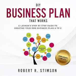 diy business plan that works a laymans step by step guide to creating your own business plan a to z 1st