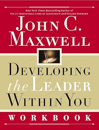 developing the leader within you workbook 1st edition john c maxwell 0785267255, 978-0785267256