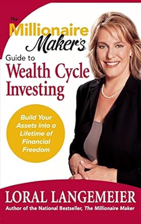 the millionaire makers guide to wealth cycle investing build your assets into a lifetime of financial freedom