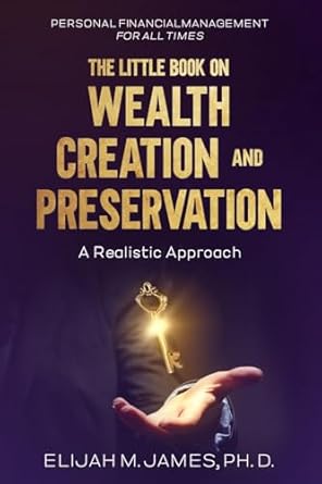 the little book on wealth creation and preservation personal financial management for all times 1st edition