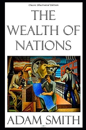 the wealth of nations classic 1st edition adam smith ,l carr 1079259740, 978-1079259742