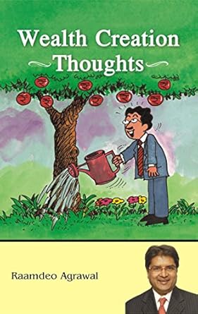 wealth creation thoughts 1st edition raamdeo agrawal b0dfyrcdh7, b074cypkv6