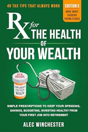 rx for the health of your wealth simple prescriptions to keep your spending savings budgeting investing