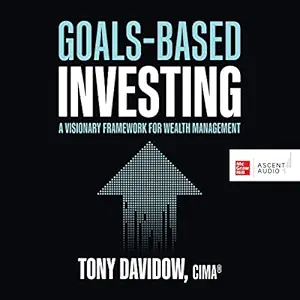 goals based investing a visionary framework for wealth management 1st edition tony davidow ,michael butler