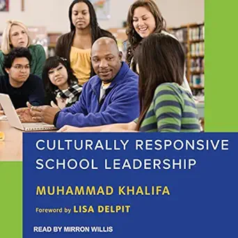 culturally responsive school leadership 1st edition muhammad khalifa ,lisa delpit foreword ,mirron willis