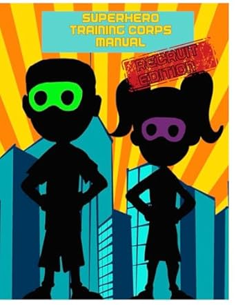 superhero training corps manual   ultimate superhero training guide fun interactive and educational develop