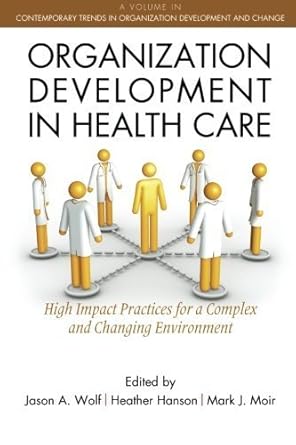 organization development in healthcare a guide for leaders 1st edition  b01fgkzwzq