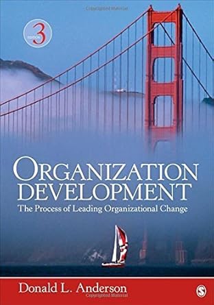 organization development the process of leading organizational change by anderson donald l paperback 1st