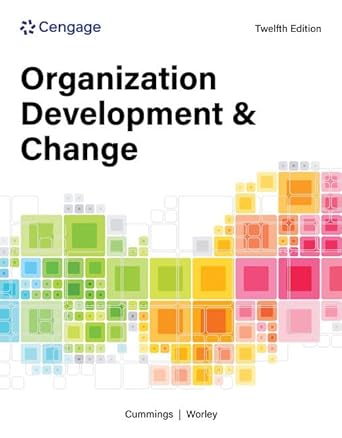 organization development and change 1st edition thomas cummings ,christopher worley 0357986156, 978-0357986158