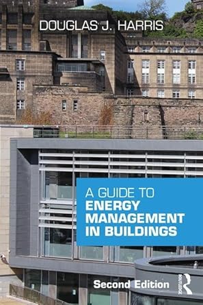 a guide to energy management in buildings 1st edition douglas harris 1138120693, 978-1138120693